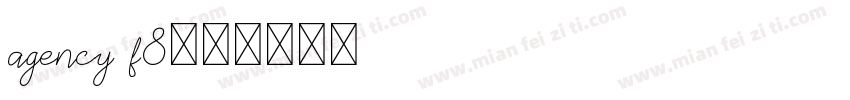 agency f8字体转换